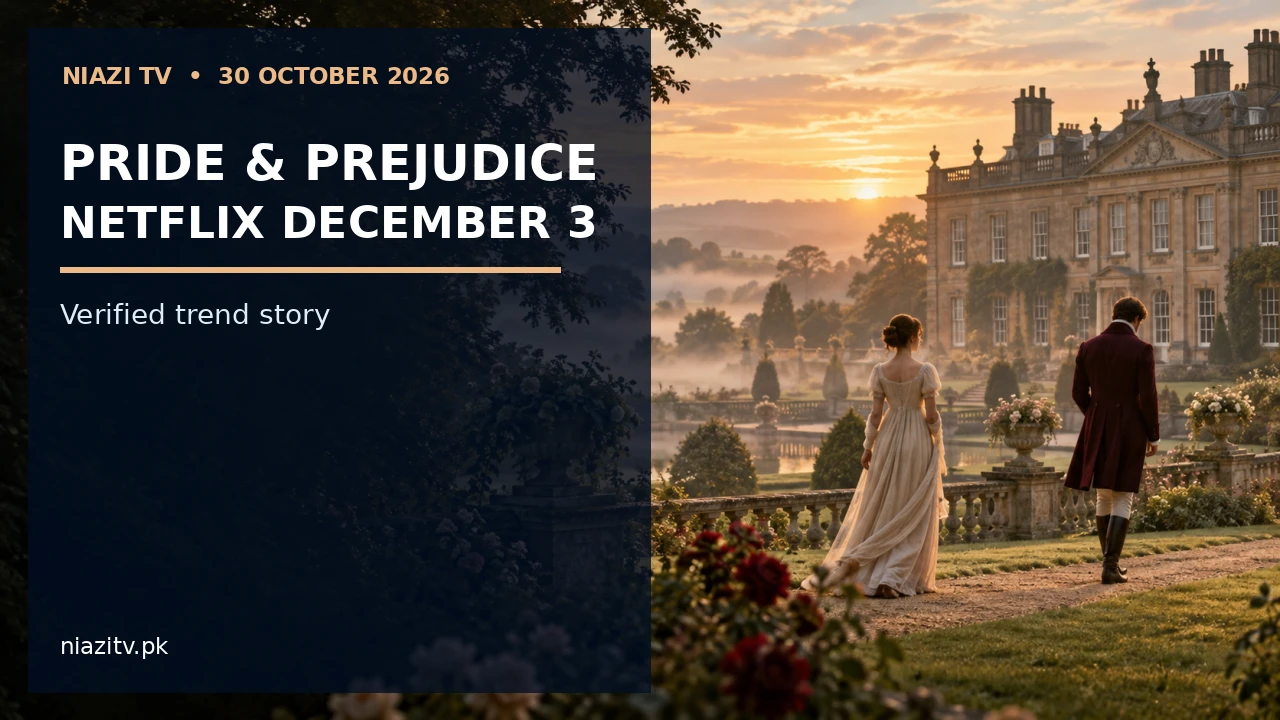 Netflix Pride and Prejudice 2026: Cast, Release Date and What to Expect
