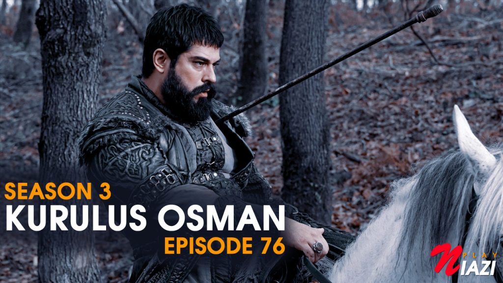 Kurulus Osman Season 3 Episode 76