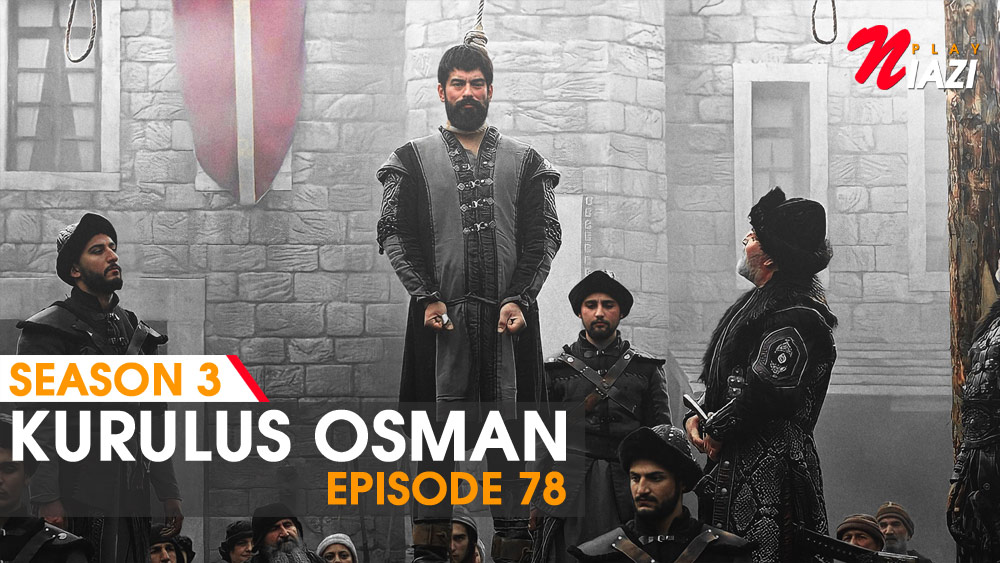 Kurulus Osman Season 3 Episode 78 in Urdu