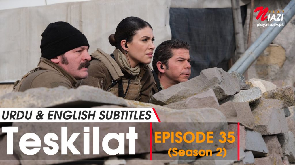 Teskilat Season 2 Episode 35 in Urdu & English Subtitles