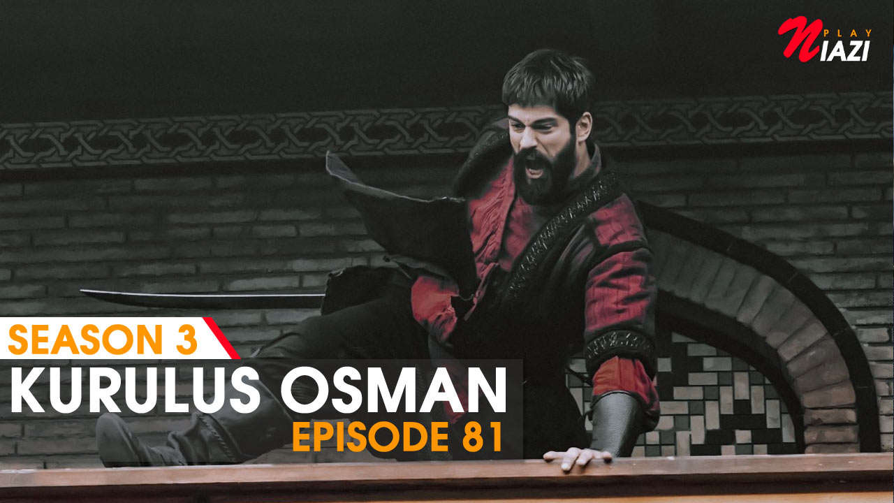 Kurulus Osman Episode 81 in Urdu