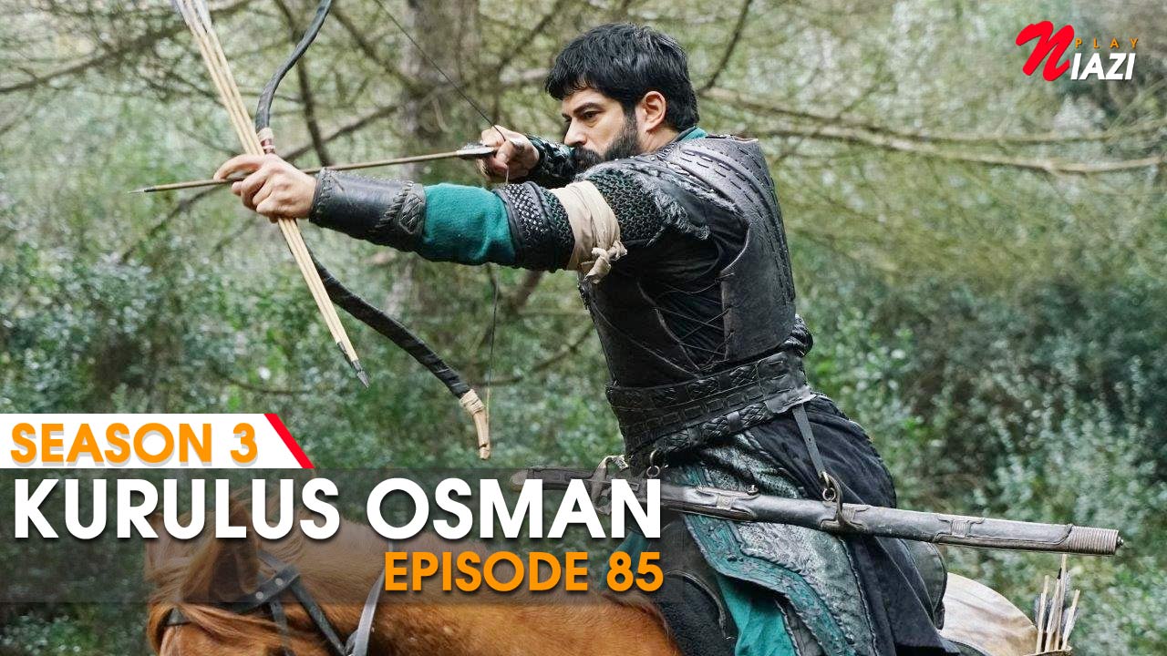 Kurulus Osman Season 3 Episode 85 in Urdu & English Subtitles