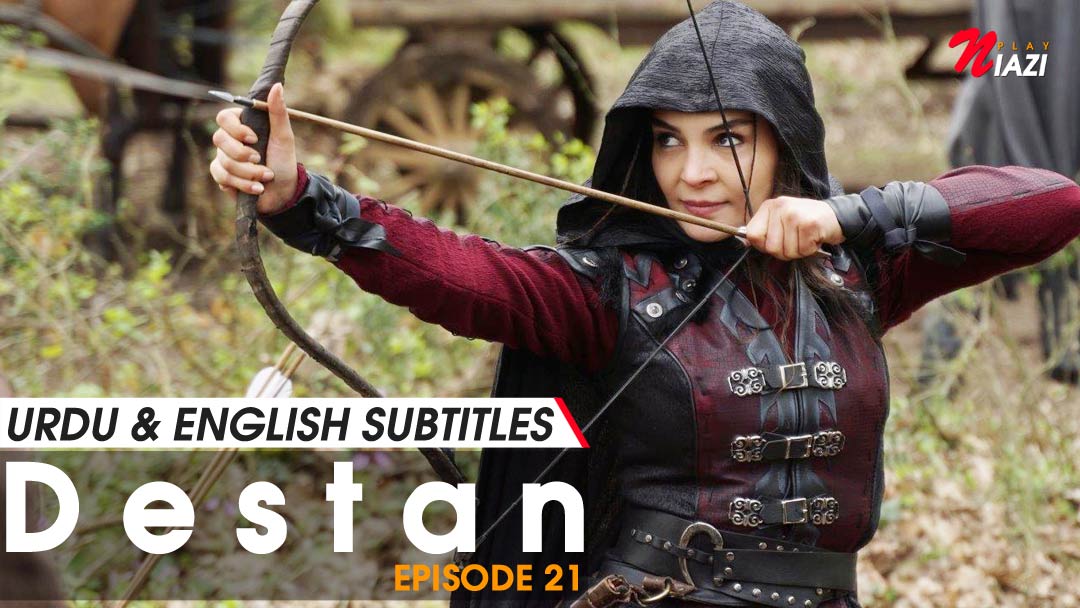 Destan Episode 21 in Urdu & English Subtitles Watch Online
