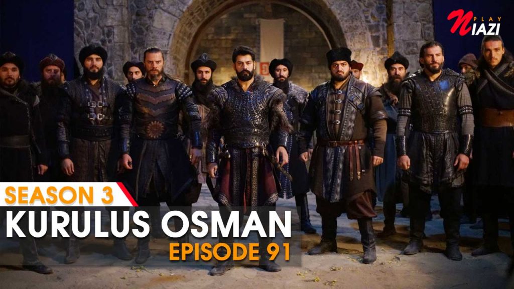 Kurulus Osman Episode 91 in Urdu & English Subtitles (Season 3)