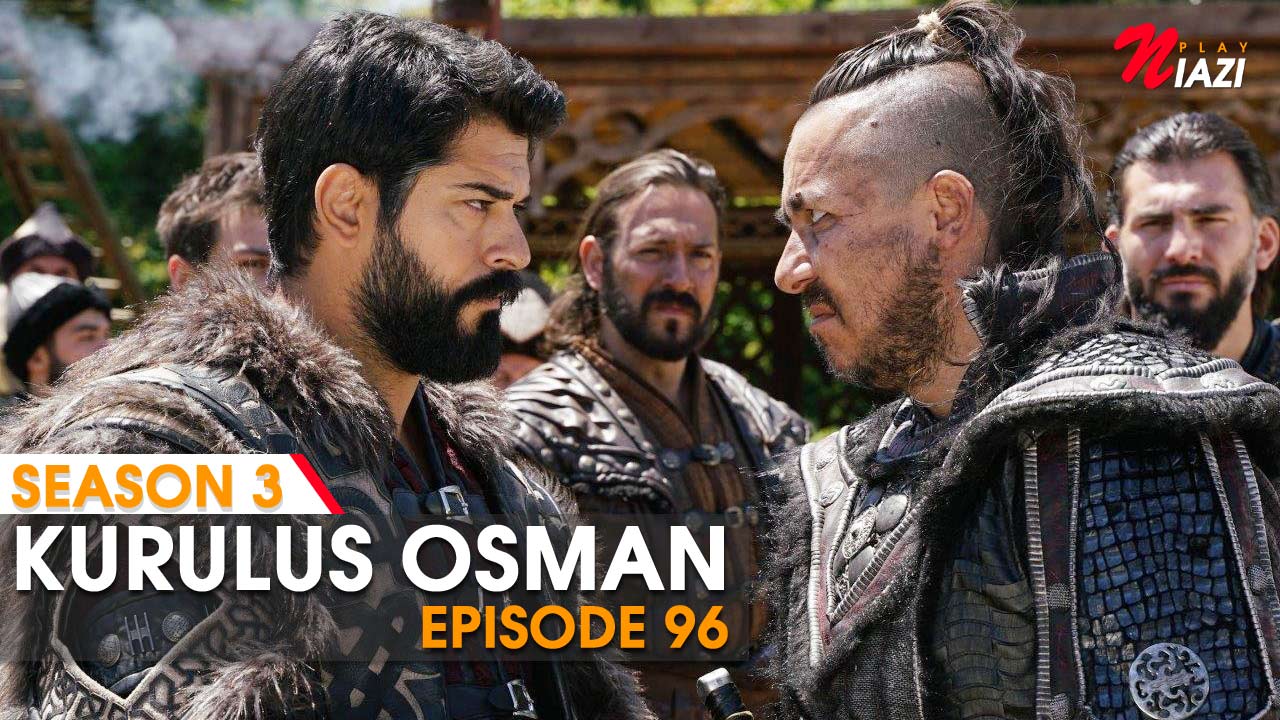 Kurulus Osman Episode 96 in Urdu & English Subtitles Watch Online