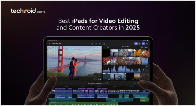 Top iPads for video editing & content creation in 2025. Discover best models with M4, M3 chips for creators in Pakistan.