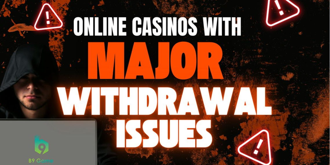 6 Online Casinos with Withdrawal Problems – Pakistani Players Beware in 2025