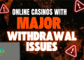 6 Online Casinos with Withdrawal Problems – Pakistani Players Beware in 2025