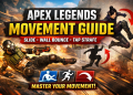 Apex Legends Movement Guide